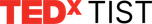 TEDxTIST